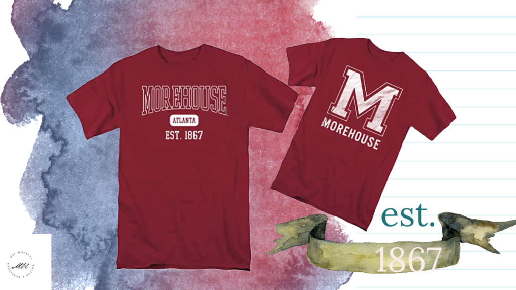 morehouse t-shirts Est. 1867 on a blue maroon billboard